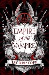 Empire of the Vampire (Empire of the Vampire, Book 1)