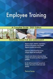 Employee Training A Complete Guide - 2021 Edition