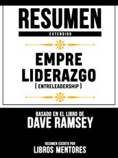 Empreliderazgo (Entreleadership) - Resumen Extendido Basado En El Libro De Dave Ramsey