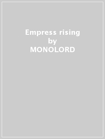 Empress rising - MONOLORD