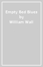 Empty Bed Blues