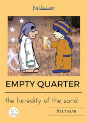 Empty quarter, the heredity of the sand