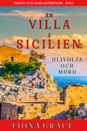 En Villa I Sicilien: Olivolja Och Mord (En Kati Och Hund MysdeckareBok 1)