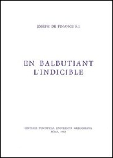 En balbutiant l'indicible - Joseph de Finance