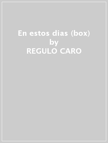 En estos dias (box) - REGULO CARO