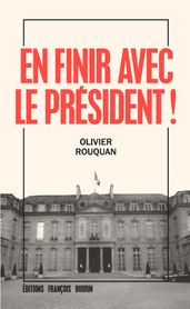 En finir avec le Président!