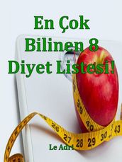 En Çok Bilinen 8 Diyet Listesi!