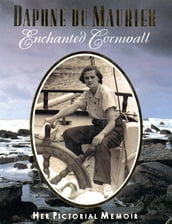 Enchanted Cornwall: My Pictorial Memoir