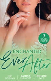 Enchanted Ever After: Vettori s Damsel in Distress / Her First-Date Honeymoon (Romantic Getaways) / Beauty and Her Boss