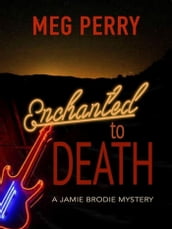 Enchanted to Death: A Jamie Brodie Mystery