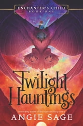 Enchanter s Child: Twilight Hauntings