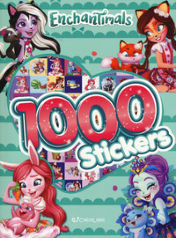 Enchantimals. 1000 stickers. Con adesivi. Ediz. a colori - Silvia Lualdi
