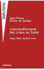 L Enchevêtrement des crises au Sahel
