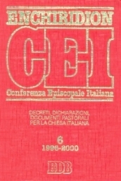 Enchiridion CEI. Decreti, dichiarazioni, documenti pastorali per la Chiesa italiana (1996-2000). 6.