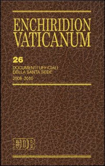 Enchiridion Vaticanum. 26: Documenti ufficiali della Santa Sede (2009-2010) - L. Grasselli | 