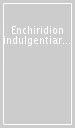 Enchiridion indulgentiarum. Normae et concessiones