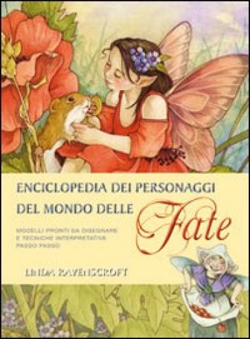 Enciclopedia. Personaggi del mondo delle fate - Linda Ravenscroft - Libro -  Mondadori Store
