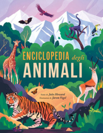 Enciclopedia degli animali. Ediz. a colori - Jules Howard