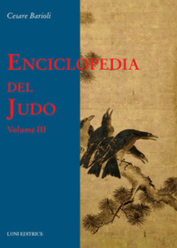 Enciclopedia del judo. 3. - Cesare Barioli