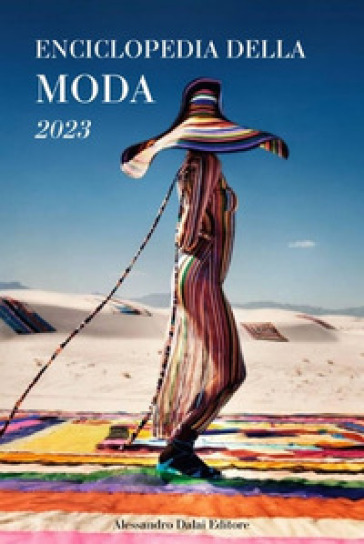 Enciclopedia della moda 2023 - Alessandro Dalai
