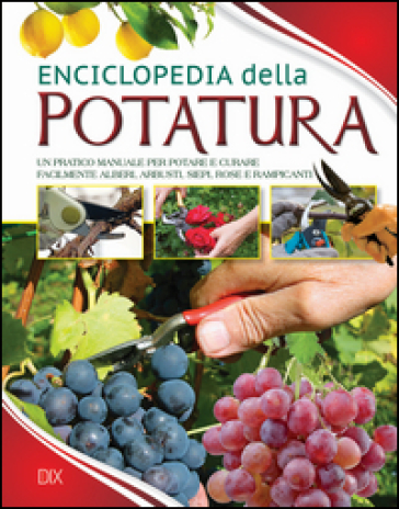 Enciclopedia della potatura - Richard Bird