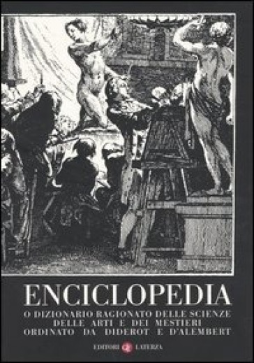 Enciclopedia o dizionario ragionato delle scienze, delle arti e dei mestieri ordinato da Diderot e D'Alembert