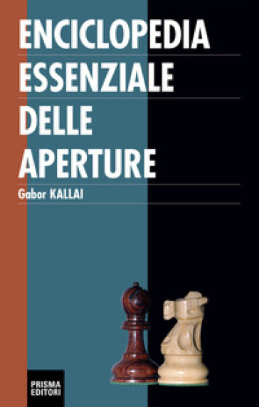 Enciclopedia essenziale delle aperture - Gabor Kallai