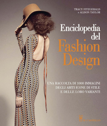 Enciclopedia del fashion design - Tracy Fitzgerald - Alison Taylor