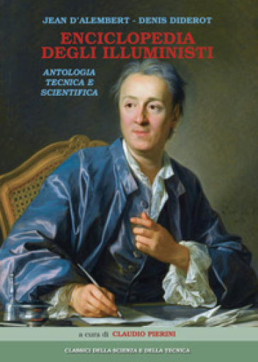 Enciclopedia degli illuministi. Antologia tecnica e scientifica - Jean d