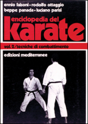 Enciclopedia del karatè. 2: Tecniche di combattimento