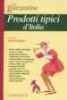 Enciclopedia dei prodotti tipici d Italia
