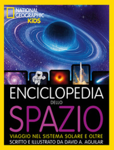 Enciclopedia dello spazio. Viaggio nel sistema solare e oltre - David A. Aguilar