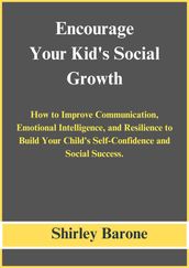 Encourage Your Kid s Social Growth