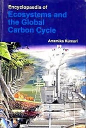 Encyclopaedia of Ecosystems and the Global Carbon Cycle