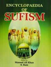 Encyclopaedia of Sufism (Sufism: Tenets, Orders & Saints)