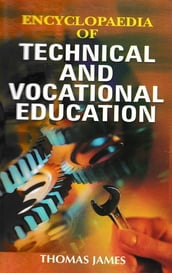 Encyclopaedia of Technical and Vocational Education