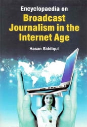 Encyclopaedia on Broadcast Journalism in the Internet Age (TV Interviews and Chat Show)