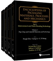 Encyclopedia Of Packaging Materials, Processes, And Mechanics - Set 1: Die-attach And Wafer Bonding Technology (A 4-volume Set)