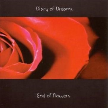 End of flowers - Diary Of Dreams