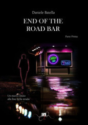 End of the road bar. Ediz. italiana. 1.