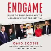 Endgame: The biography from the bestselling author telling the true story of the royal family and looking to the future for King Charles III after the death of Elizabeth II