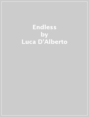 Endless - Luca D