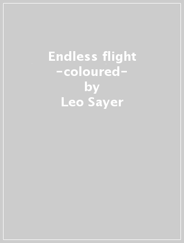 Endless flight -coloured- - Leo Sayer