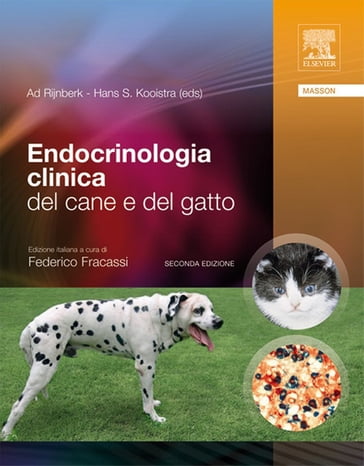 Endocrinologia clinica del cane e del gatto - Ad Rijnberk - Hans S. Kooistra