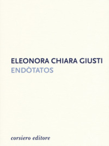 Endotatos - Eleonora Chiara Giusti