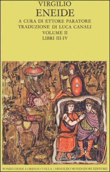 Eneide. Testo originale a fronte. 2: Libri III-IV - Publio Virgilio Marone  - Libro - Mondadori Store