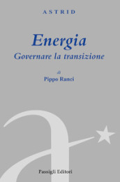 Energia. Governare la transizione
