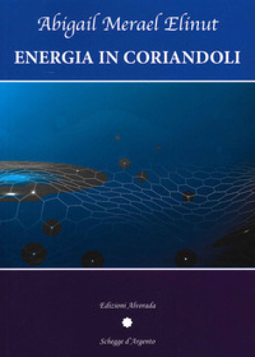 Energia in coriandoli - Abigail Merael Elinut