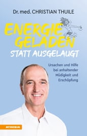 Energiegeladen statt ausgelaugt