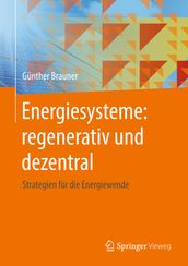 Energiesysteme: regenerativ und dezentral